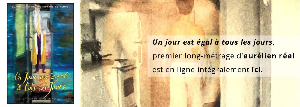 Premier long-métrage d'aurélien réal - découvrez "Un jour est égal à tous les jours" - 2004